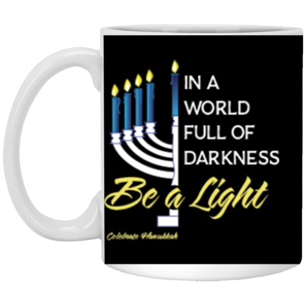 Hanukkah Be A Light ~ White Mug 11oz